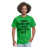 Load image into Gallery viewer, “I Know Your Lane Sucks But Stay In It”-Unisex Classic T-Shirt - bright green

