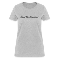 Load image into Gallery viewer, “Read the Directions”-Women&#39;s T-Shirt - heather gray
