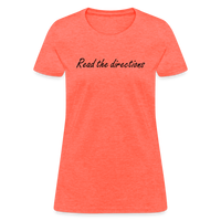Load image into Gallery viewer, “Read the Directions”-Women&#39;s T-Shirt - heather coral
