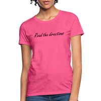 Load image into Gallery viewer, “Read the Directions”-Women&#39;s T-Shirt - heather pink
