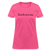 Load image into Gallery viewer, “Read the Directions”-Women&#39;s T-Shirt - heather pink
