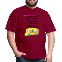 Load image into Gallery viewer, “I often think about skipping school then I remember I’m the Teacher”-Unisex Classic T-Shirt - burgundy
