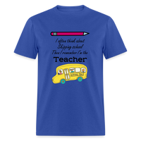 Load image into Gallery viewer, “I often think about skipping school then I remember I’m the Teacher”-Unisex Classic T-Shirt - royal blue
