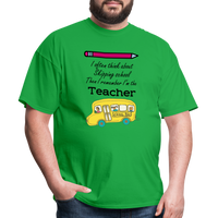 Load image into Gallery viewer, “I often think about skipping school then I remember I’m the Teacher”-Unisex Classic T-Shirt - bright green
