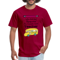 Load image into Gallery viewer, “I often think about skipping school then I remember I’m the Teacher”-Unisex Classic T-Shirt - dark red
