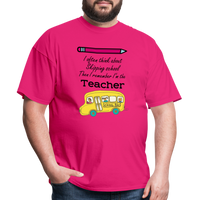 Load image into Gallery viewer, “I often think about skipping school then I remember I’m the Teacher”-Unisex Classic T-Shirt - fuchsia

