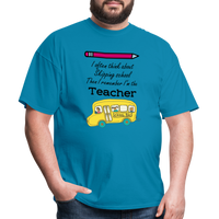 Load image into Gallery viewer, “I often think about skipping school then I remember I’m the Teacher”-Unisex Classic T-Shirt - turquoise
