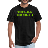 Load image into Gallery viewer, “Weird Teachers Build Character”-Unisex Classic T-Shirt - black
