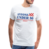 Load image into Gallery viewer, Anyone Under 80: Because The White House Isn&#39;t a Retirement Home! - white
