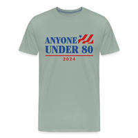 Load image into Gallery viewer, Anyone Under 80: Because The White House Isn&#39;t a Retirement Home! - steel green
