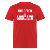 Load image into Gallery viewer, “Triggered By Mondays”-Unisex Classic T-Shirt - red
