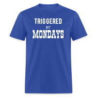 Load image into Gallery viewer, “Triggered By Mondays”-Unisex Classic T-Shirt - royal blue
