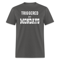 Load image into Gallery viewer, “Triggered By Mondays”-Unisex Classic T-Shirt - charcoal
