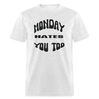 Load image into Gallery viewer, “Monday Hates You Too”=Unisex Classic T-Shirt - light heather gray

