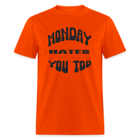 Load image into Gallery viewer, “Monday Hates You Too”=Unisex Classic T-Shirt - orange
