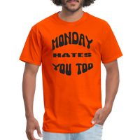 Load image into Gallery viewer, “Monday Hates You Too”=Unisex Classic T-Shirt - orange
