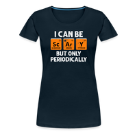 Load image into Gallery viewer, Women&#39;s &#39;I Can Be Sc-Ar-Y&#39; Premium Tee: Geek Out This Halloween with Periodic Table Humor - deep navy
