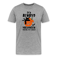 Load image into Gallery viewer, Men&#39;s &#39;It&#39;s Always Halloween Inside My Head&#39; Premium Tee: A Year-Round Spook Fest for True Halloween Lovers - heather gray
