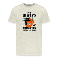 Load image into Gallery viewer, Men&#39;s &#39;It&#39;s Always Halloween Inside My Head&#39; Premium Tee: A Year-Round Spook Fest for True Halloween Lovers - heather oatmeal

