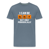 Load image into Gallery viewer, Men&#39;s &#39;I Can Be Sc-Ar-Y, But Only Periodically&#39; Premium Tee: Merge Spookiness with Science This Halloween - steel blue
