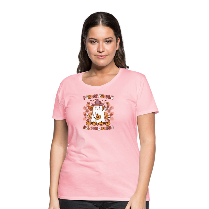 Women's 'I Ghost People All Year Round' Premium Tee: The Ultimate Shirt for Selective Socialites - pink