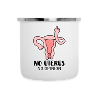 Load image into Gallery viewer, Stainless Steel &#39;No Uterus, No Opinion&#39; Enameled Camper Mug: Sip Your Stand on Feminism - white
