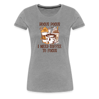 Load image into Gallery viewer, Women&#39;s &#39;Hocus Pocus, I Need Coffee to Focus&#39; Premium Tee: For Caffeine-Infused Magic Moments - heather gray
