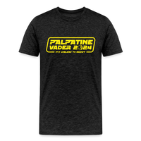 Load image into Gallery viewer, Palpatine &amp; Vader 2024: Why Vote for the Lesser Evil? A Hilariously Galactic Take on Political Campaigns - charcoal grey
