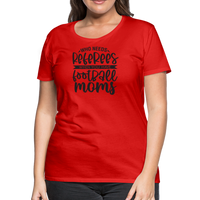 Load image into Gallery viewer, “Who Needs Referees When You Have Football Moms”-Women’s Premium T-Shirt - red
