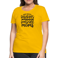 Load image into Gallery viewer, “Who Needs Referees When You Have Football Moms”-Women’s Premium T-Shirt - sun yellow
