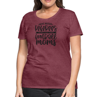 Load image into Gallery viewer, “Who Needs Referees When You Have Football Moms”-Women’s Premium T-Shirt - heather burgundy
