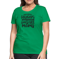 Load image into Gallery viewer, “Who Needs Referees When You Have Football Moms”-Women’s Premium T-Shirt - kelly green
