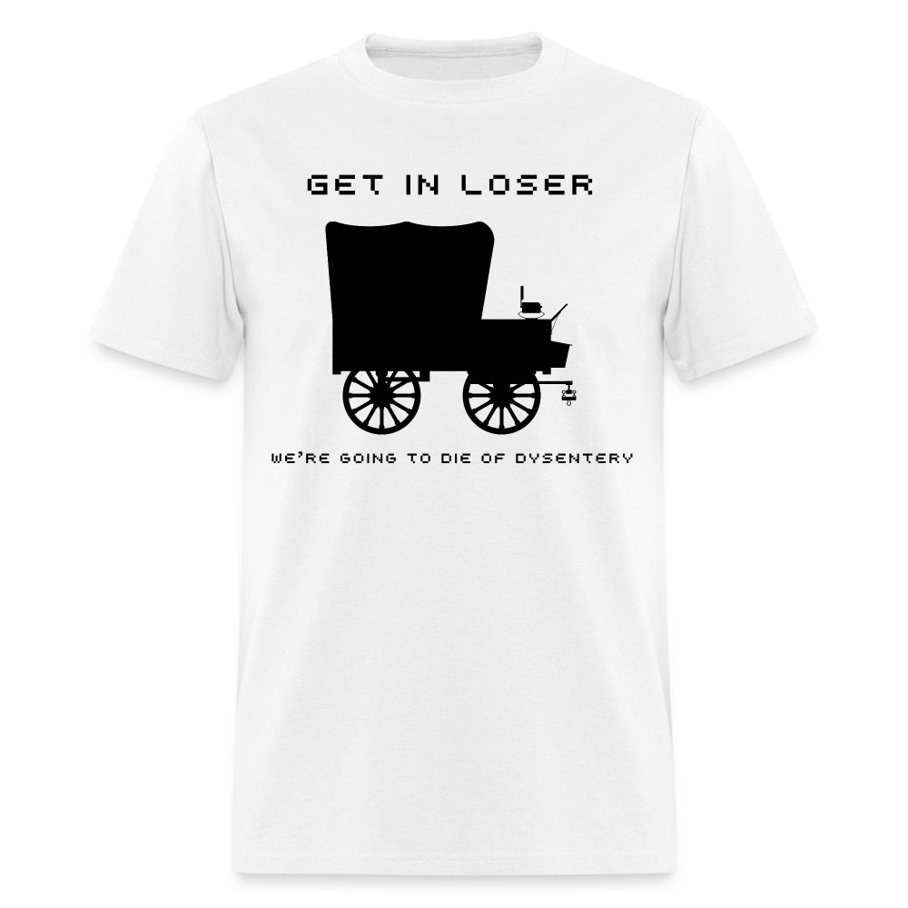 “Get In Loser”-Unisex Classic T-Shirt - white