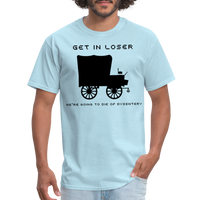 Load image into Gallery viewer, “Get In Loser”-Unisex Classic T-Shirt - powder blue
