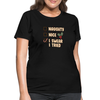 Load image into Gallery viewer, “Naughty , Nice, I Swear I Tried-Christmas Shirt”-Women&#39;s T-Shirt - black
