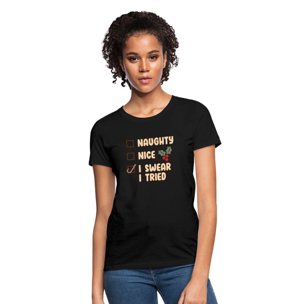 “Naughty , Nice, I Swear I Tried-Christmas Shirt”-Women's T-Shirt - black