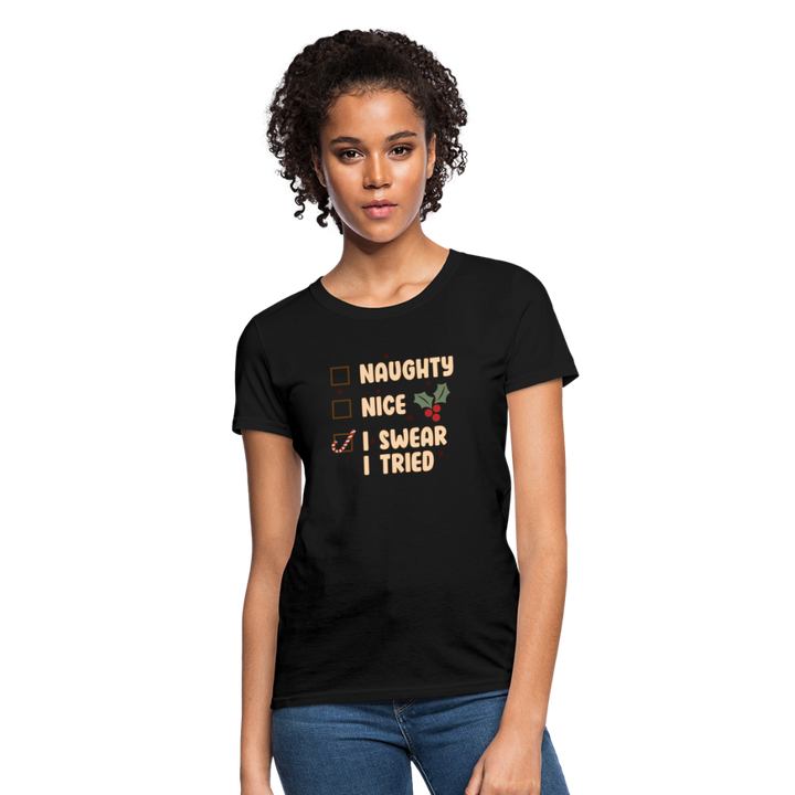 “Naughty , Nice, I Swear I Tried-Christmas Shirt”-Women's T-Shirt - black