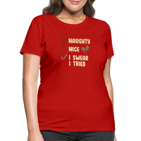Load image into Gallery viewer, “Naughty , Nice, I Swear I Tried-Christmas Shirt”-Women&#39;s T-Shirt - red
