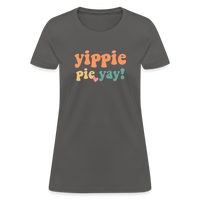 Load image into Gallery viewer, “Yippie, Pie Yay!”-Women&#39;s T-Shirt - charcoal
