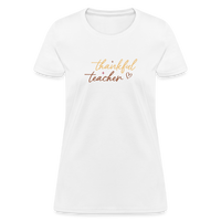 Load image into Gallery viewer, “Thankful Teacher”-Women&#39;s T-Shirt - white
