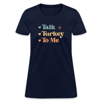 Load image into Gallery viewer, “Talk Turkey to Me”-Women&#39;s T-Shirt - navy
