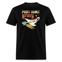 Load image into Gallery viewer, “Pour Some Gravy On Me”-Unisex Classic T-Shirt - black
