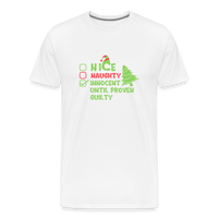 Load image into Gallery viewer, Naughty or Nice? Men&#39;s Premium &#39;Innocent Until Proven Guilty&#39; Holiday T-Shirt - white
