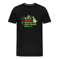 Load image into Gallery viewer, Naughty or Nice? Men&#39;s Premium &#39;Innocent Until Proven Guilty&#39; Holiday T-Shirt - black
