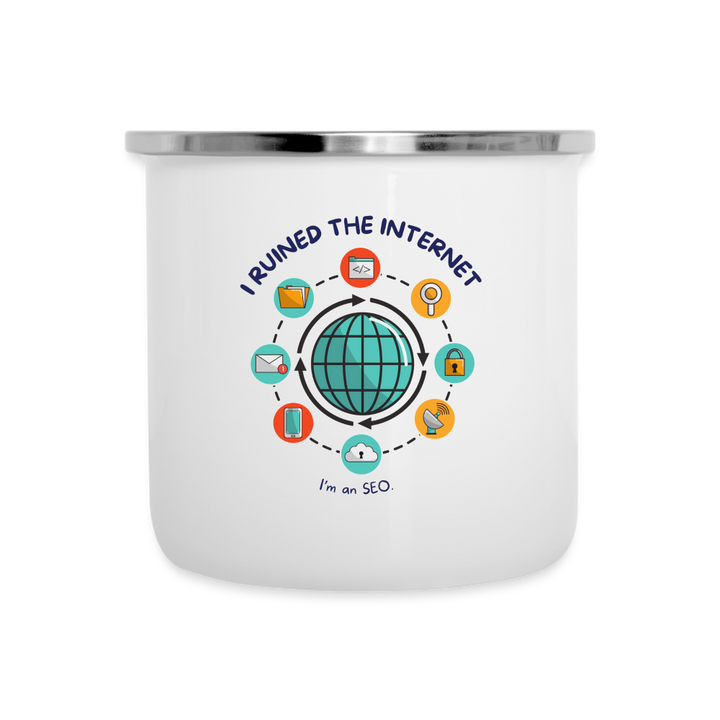 SEO Expertise on Display: 'I Ruined the Internet' Stainless Steel Camper Mug - white
