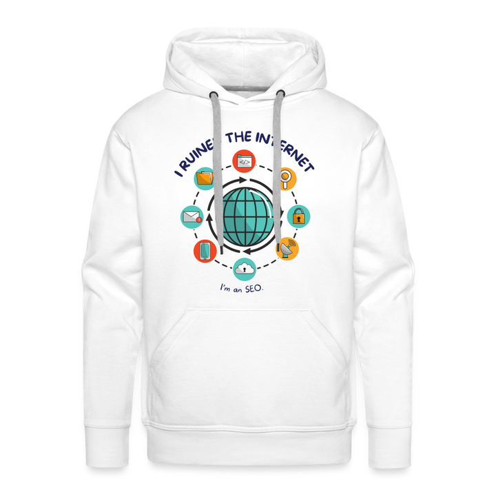 Cyber Czar: Men's SEO 'I Ruined the Internet' Hoodie - white