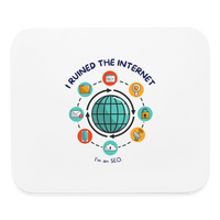 Load image into Gallery viewer, Digital Dominator: &#39;I Ruined the Internet, I&#39;m an SEO&#39; Mousepad - white
