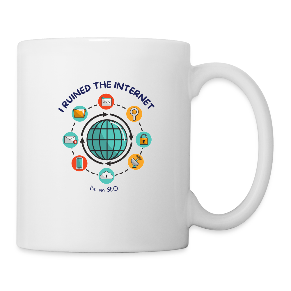 Digital Wizardry: 'I Ruined the Internet, I'm an SEO' 11oz Ceramic Mug - white