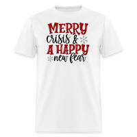 Load image into Gallery viewer, “Merry Crisis and Happy New Fear”-Unisex Classic T-Shirt - white
