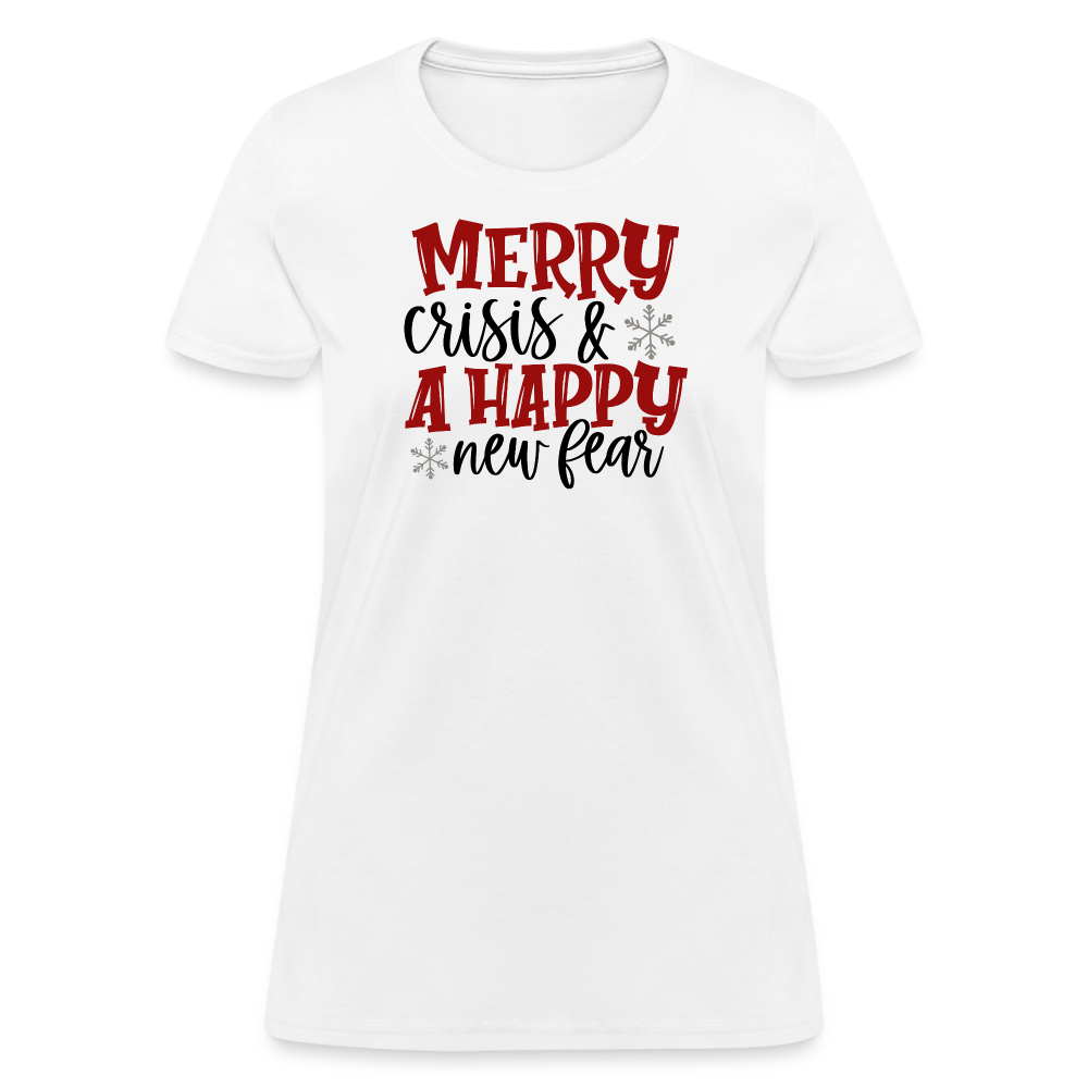 “Merry Crisis and Happy New Fear”-Women's T-Shirt - white
